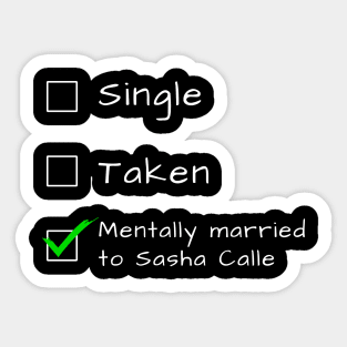 Single Taken Mentally married to Saha Calle Sticker